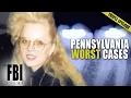 Most Scary Pennsylvania Criminal Cases TRIPLE EPISODE FBI Files
