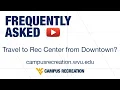 How can I get to the Rec Center if I live downtown