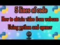 OBTAIN LIVE FROM WEBCAM USING OPENCV AND PYTHON EXPLAINED