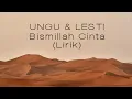 Download Lagu Ungu feat. Lesti - Bismillah Cinta (Lirik)