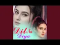 Lagu Dil Na Diya