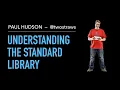 Understanding the Standard Library