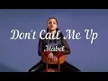 Download Lagu 【Clean Lyrics】Mabel - Don't Call Me Up