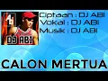 Download Lagu DJ ABI Calon Mertua 2021 (Official Audio)