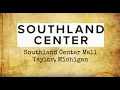 The History Of The Southland Center Mall in Taylor Michigan