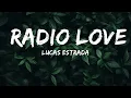 [1HOUR] Lucas Estrada - Radio Love (Lyrics) feat. NEIMY \u0026 Pawl | Top Best Songs