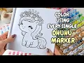 I COLOR USING EVERY SINGLE OHUHU MARKER