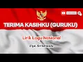 Lagu Terima Kasihku (Guruku) - Lirik Lagu Nasional