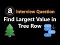 Find Largest Value in Tree Row - Leetcode 515