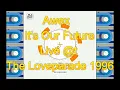 Awex   It's Our Future Live At The Loveparade 1996