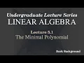Linear Algebra Lecture 5 1 The Minimal Polynomial