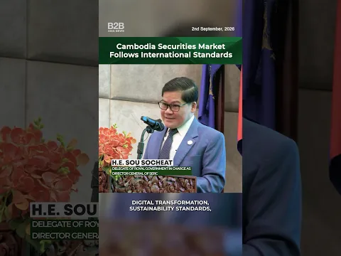 Cambodia Securities Market Follows International Standards - H.E. Sou Socheat, SERC
