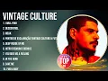 Download Lagu Vintage Culture Playlist Of All Songs ~ Vintage Culture Greatest Hits Full Album