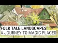 Folk Tale Landscapes - A journey to magical places
