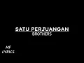 Brothers - Satu Perjuangan (Lirik)