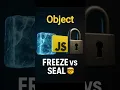 Object freeze vs Object seal in JavaScript Most Devs Get This Wrong