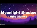 Download Lagu Mike Oldfield - Moonlight Shadow (Lyrics)