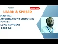 42 FM02 Amortization schedule in Python using two different methods part