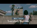 [가사 번역] 켈라니 (Kehlani) - Everybody Business