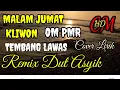 Download Lagu MALAM JUMAT KLIWON   OM PMR , COVER REMIX DUT ASYIK