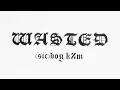 Download Lagu (sic)boy - Wasted (kZm Remix)