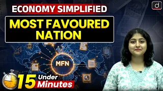 What is Most-Favoured-Nation (MFN) Clause? | MFN | WTO | Economy Simplified | Drishti IAS English