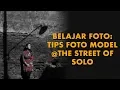 Download Lagu Belajar Foto: Tips Foto Model @The Street of Solo (2018)| DarwisVlog #21