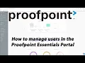 Proofpoint Essentials Tutorial Pt 3 Managing Users