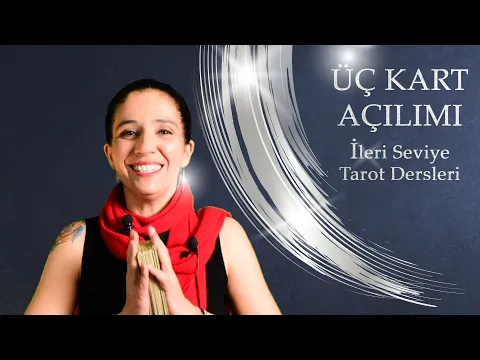 Download MP3 Üç Kart Açılımı - İleri Seviye Tarot Dersleri (Açılımlar)