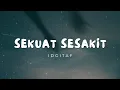 Download Lagu Idgitaf - sekuat sesakit (lyrics video)