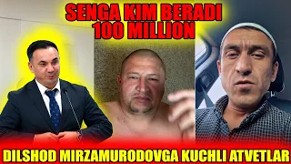 ДАХШАТ 100 МИЛЛИОН ОЙЛИК ОЛАДИГОН ДИЛШОД МИРЗАМУРОДИВ ТАНҚИДЛАРГА ҚОЛДИ 2