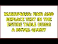 Wordpress Find and Replace text in the entire table using a MySQL query