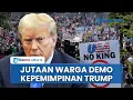 Download Lagu Akasi Demo 'No Kings' Pecah di Berbagai Penjuru AS, Jutaan Warga Protes Kepemimpinan Donald Trump