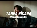 Download Lagu Rizwan Fadhilah - Tanpa Bicara (Miami Bass Edit)