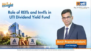 Role of REITs and InvITs in UTI Dividend Yield Fund | Explained by Amit Premchandani, Fund Manager