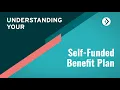 The Alliance Understanding Your Self-Funded Benefit Plan
