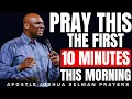 Lagu THE FIRST 10 MINUTES OF YOUR MORNING CAN CHANGE EVERYTHING | APOSTLE JOSHUA SELMAN
