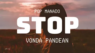 Download POP MANADO - STOP, JANGAN BAGANGGU (VONDA PANDEAN) LIRIK VIDEO MP3