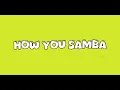 How You Samba - Kris Kross Amsterdam x Tinie Tempah & Sofia Reyes