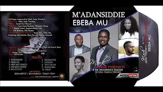 mark anim yirenkyi m adansiddie official audio 