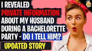 I Revealed PRIVATE INFORMATION About My Husband During A Bachelorette Game Reddit Stories