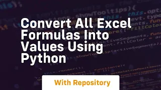 Convert all excel formulas into values using python