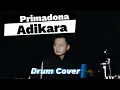 Download Lagu Primadona - Adikara Drum Cover
