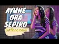 Download Lagu Ayune Ora Sepiro - Ilux ft Febri - Cover By Lutfiana Dewi