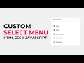 How To Make Custom Select Menu Using HTML CSS JavaScript Dropdown Menu