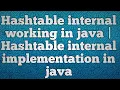 Hashtable internal working in java Hashtable internal implementation in java