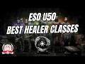 ESO U50 - PvE Healer Class Tier List