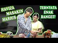 HAVIZA MASAKIN HARRIS?...TERNYATA ENAK BANGET...!!!