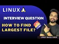Linux Interview Question How to Find Largest or Biggest file in a Linux Directory In Hindi