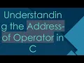 Understanding the Address-of Operator in C